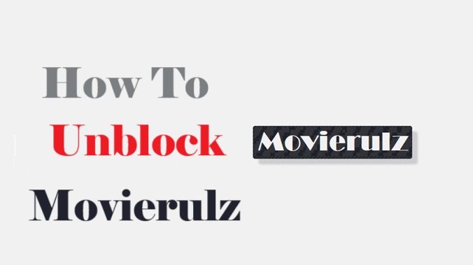 How to Unblock Movierulz Website