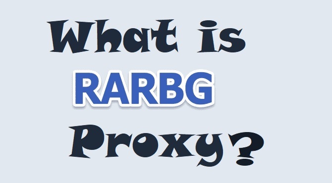What is a RARBG Proxy Site