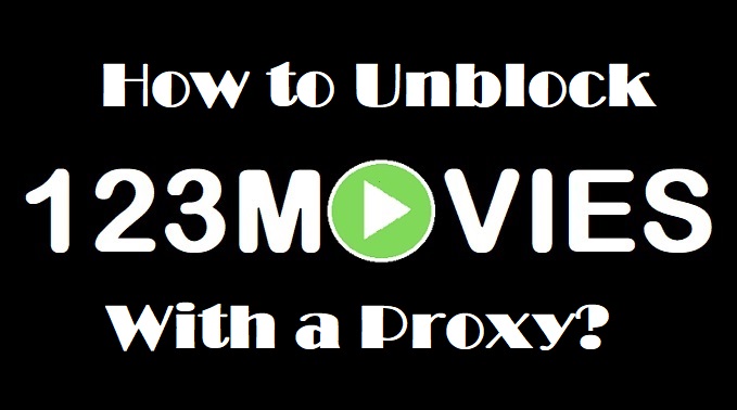 How to Unblock 123Movies with a Proxy