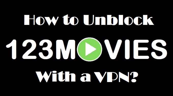How to Unblock 123Movies With a VPN