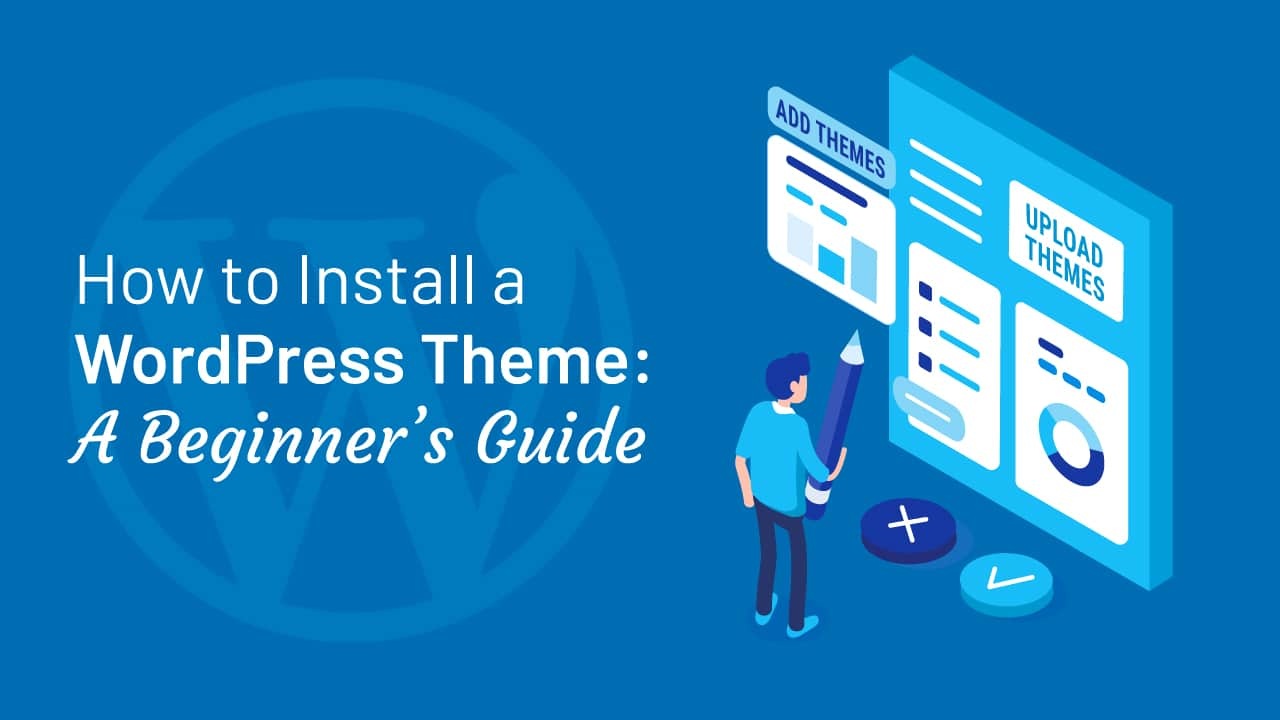 How to Install a WordPress Theme