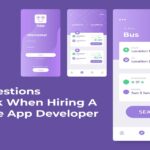10 Questions to Ask When Hiring a Mobile App Developer