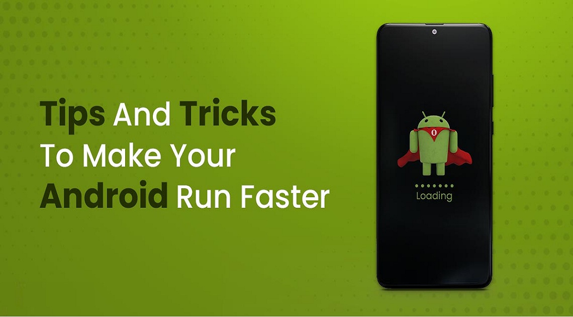 Seven Tips To Make Your Android Phone Run Faster