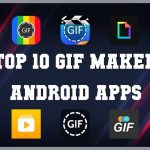Top 10 GIF Apps for Android