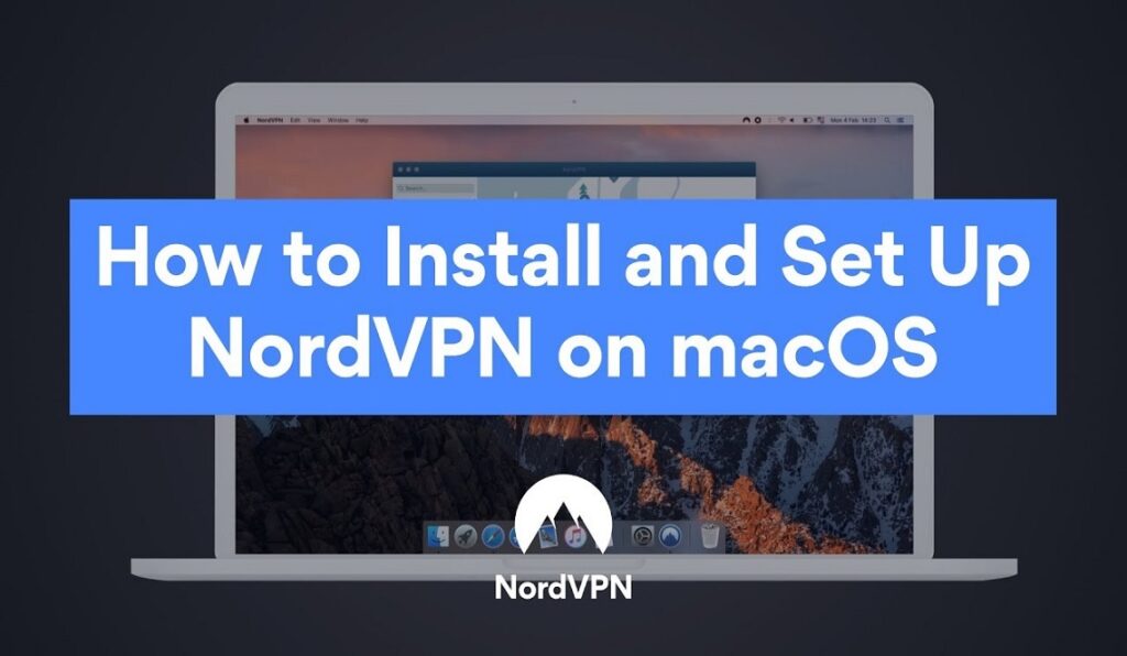 How To Set Up NordVPN For Mac