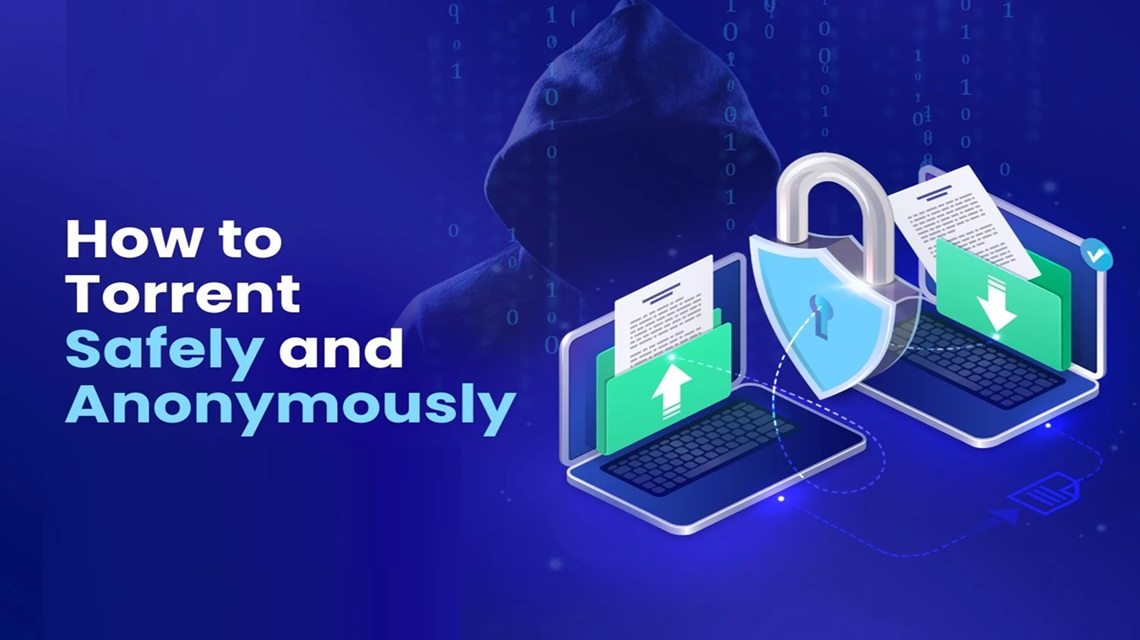 How to Stay Safe While Torrenting