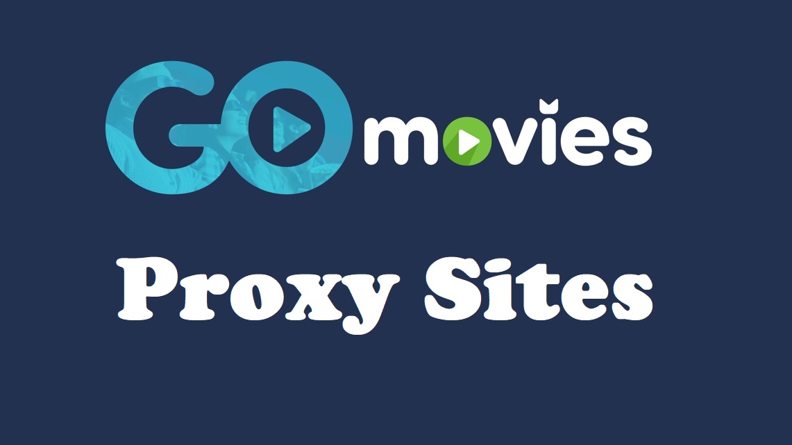 GoMovies Proxy Sites